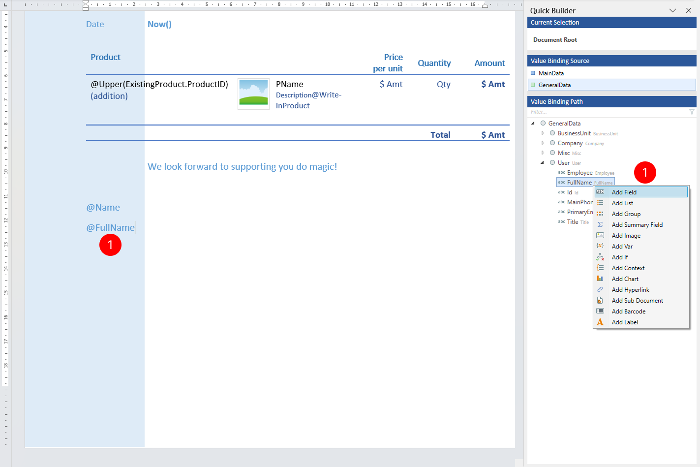 "Quick Builder pane showing Current Selection field displaying Document Root, Value Binding Source section with MainData and GeneralData radio options, Value Binding Path displaying a hierarchical tree with GeneralData expanded to show BusinessUnit, Company, Misc, and User records with Employee and FullName fields visible, and a context menu numbered 1 with option Add Field selected"